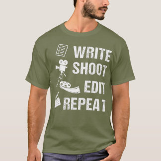 Write Shoot Edit Repetierfilm Filmmaker _1_nxpl T-Shirt