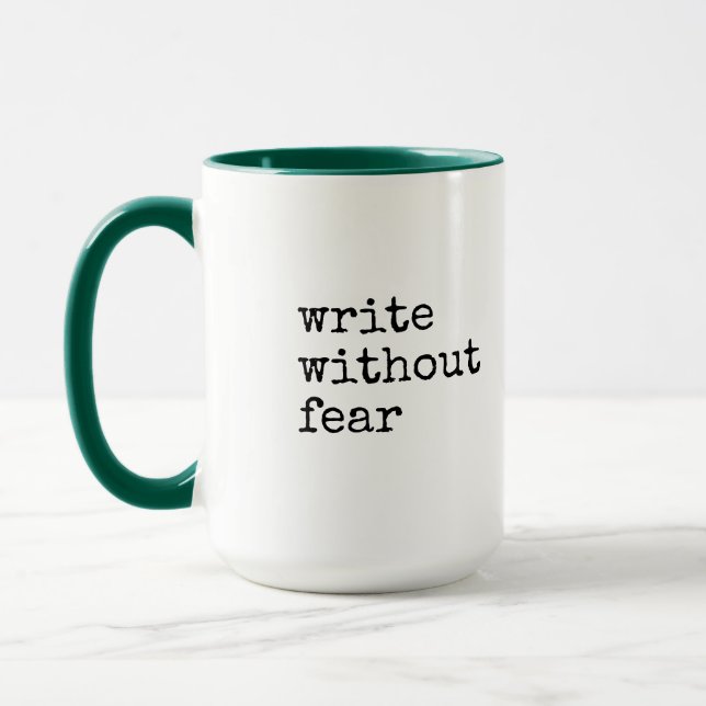 Write Without Fear Edit Without Mercy Writers Tasse (Links)