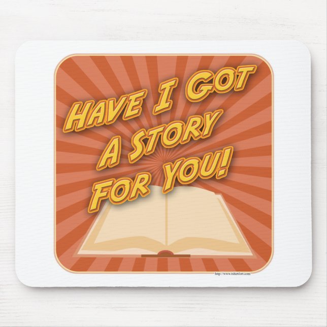 Writers Promo habe ich eine Geschichte für Sie Got Mousepad (Vorne)