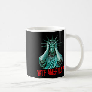 Wtf Amerika Statue der Freiheit Anti-Trump Politis Kaffeetasse