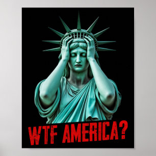 Wtf Amerika Statue der Freiheit Anti-Trump Politis Poster