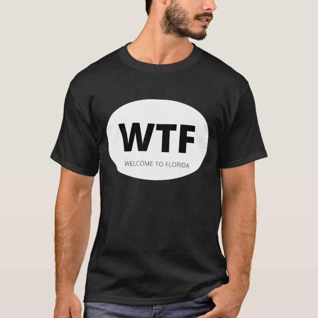 WTF BEGRÜSST FLORIDA T-Shirt (Vorderseite)