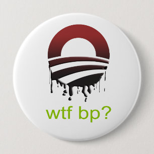 WTF BP BUTTON