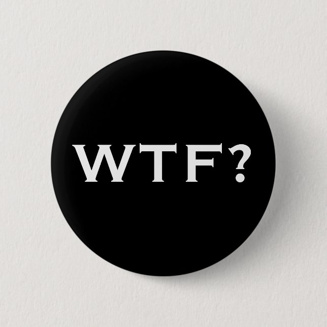 WTF? BUTTON (Vorderseite)
