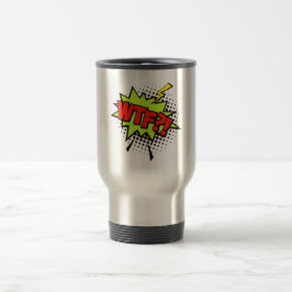 WTF?! Cultura pop Reisebecher