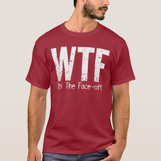 WTF: Gewinnen Sie das Gesicht-weg (Hockey) T-Shirt (Vorderseite)