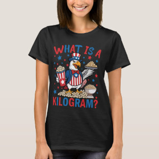 WTF ist ein Kilogramm Funny 4. Juli Patriotic Eagl T-Shirt