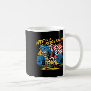 Wtf ist ein Kilogramm-Patriotischer Gewichtheben v Kaffeetasse