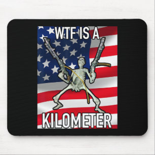 Wtf ist ein Kilometer 4. Juli Skelett Funny Cringe Mousepad
