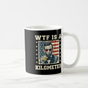 Wtf ist ein Kilometer Abe Lincoln 4. Juli Funny Pa Kaffeetasse