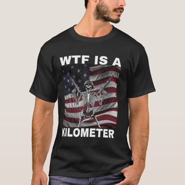 WTF ist ein Kilometer amerikanisches Skelett Funny T-Shirt (Vorderseite)