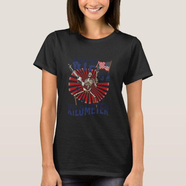 WTF ist ein Kilometer amerikanisches Skelett T-Shirt (Vorderseite)