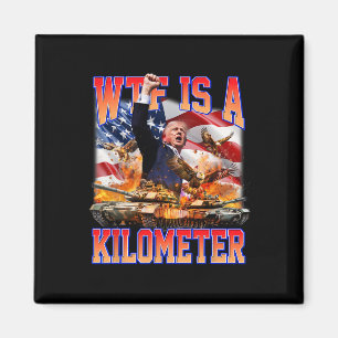 Wtf ist ein Kilometer Donald Trump, der von Trump Magnet
