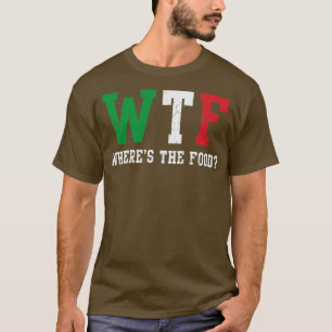 WTF Italienische Wheres The Food Italia T-Shirt