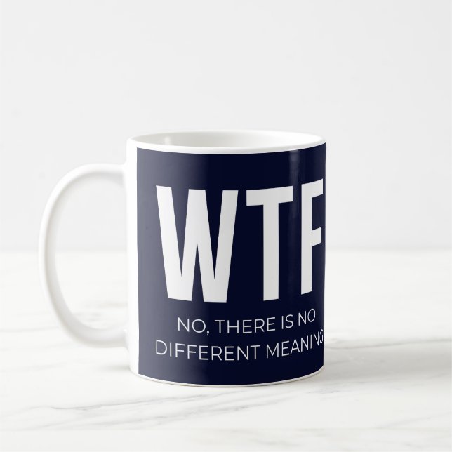 WTF Minimalistisch Typografie-Design Kaffeetasse (Links)
