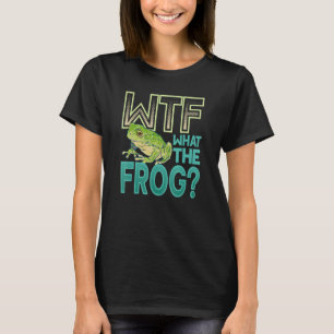 WTF Was der Frosch Amphibien 1 T-Shirt