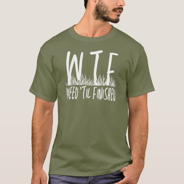 WTF Weh "Til Ferded Rentirement Garening T-Shirt (Vorderseite)