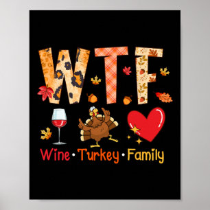 Wtf Wein Truthahn Familie Herbst Herbst Lustiger D Poster