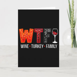 Wtf Wein Truthahn Familie Lustiger Thanksgiving 1 Karte