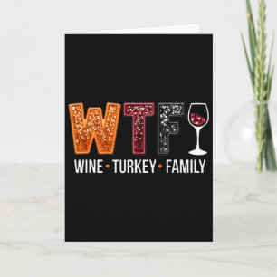 Wtf Wein Truthahn Familie Lustiges Erntedankfest 2 Karte