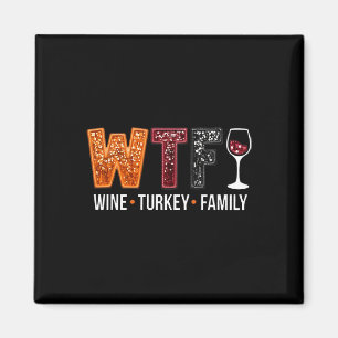 Wtf Wein Truthahn Familie Lustiges Erntedankfest 2 Magnet
