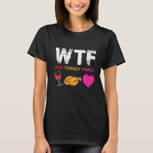 WTF Wein Türkei Familienhotel Shirt Funny Ernteda