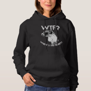 Wtf Wheres The Ferret Ferret Saying Hoodie