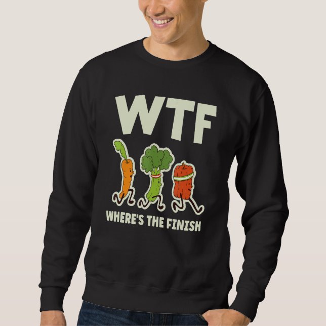 Wtf  Where's The Finish  Vegetables Running Sweatshirt (Vorderseite)