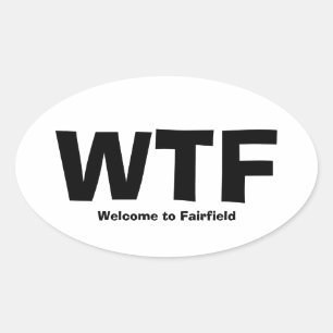 WTF Willkommen in Fairfield Ovaler Aufkleber