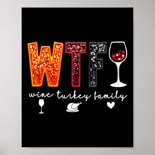 Wtf Wine Turkey Familientreffen Erntedank Abendess Poster