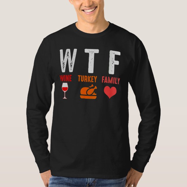 WTF Wine Turkey Family   Thanksgiving T-Shirt (Vorderseite)