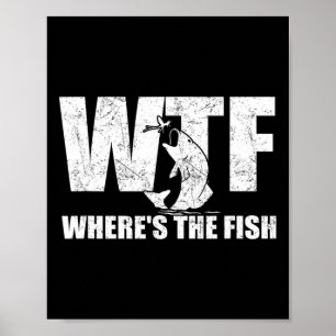 Wtf wo#39;s die Fische Männer#39;s Funny Fishing G Poster