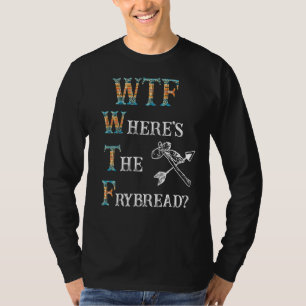 WTF Wo ist das Brötchen? T-Shirt