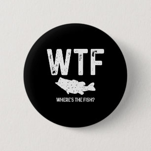 Wtf Wo ist der Fisch Largemouth B Funny Fishing Gi Button