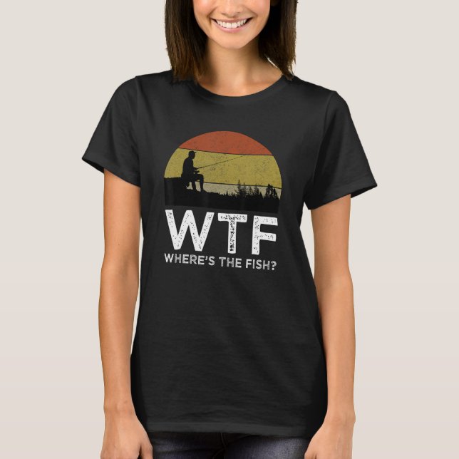WTF Wo ist der Fish Funny Fishing T-Shirt (Vorderseite)