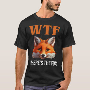 WTF - Wo ist der Fuchs? T-Shirt