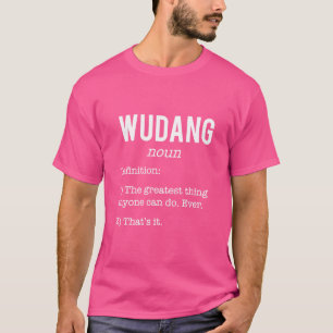 Wudang Funny Definition Spaß Kung Fu Loversteache T-Shirt
