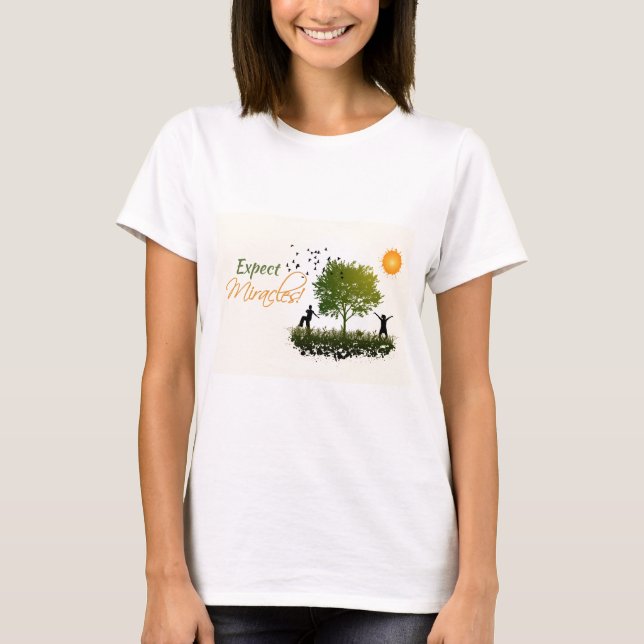 Wunder erwarten T-Shirt (Vorderseite)