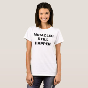 "Wunder passieren noch" T - Shirt von Frauen