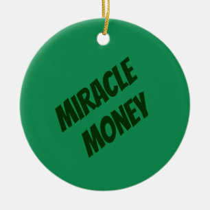 Wunderbares Geld liegt in meinen Händen Keramik Ornament