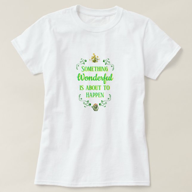 WUNDERSCHÖN FÜR Frauen IST ES, T-S ZU PASSIEREN T-Shirt (Design vorne)