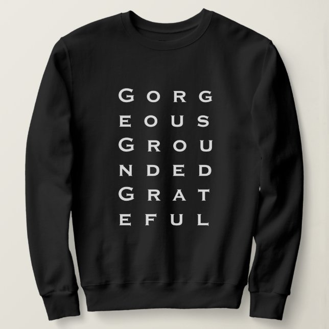 'Wunderschöne geerdete dankbare' Geschenk für Frau Sweatshirt (Design vorne)
