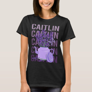 Wunderschöne Lavendel - Caitlin Name T-Shirt