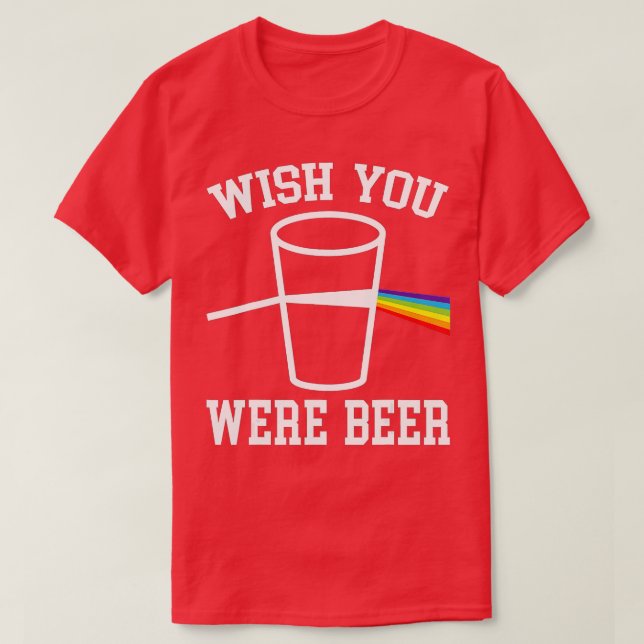 Wünscht, ihr wäret Beer Rainbow LGBTQ T-Shirt (Design vorne)