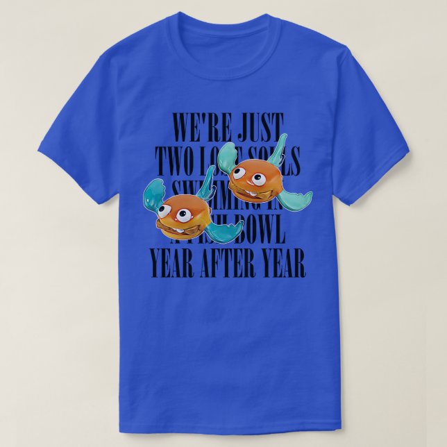 Wünscht, ihr wäret hier Nihilist Meme Design 1 T-Shirt (Design vorne)
