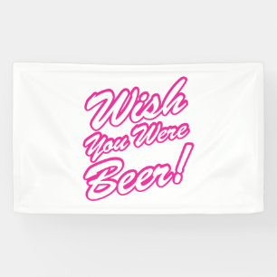 Wünschte, du wärest Bier! Banner
