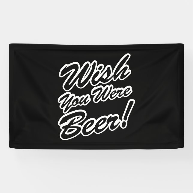 Wünschte, du wärest Bier! Banner (Horizontal)