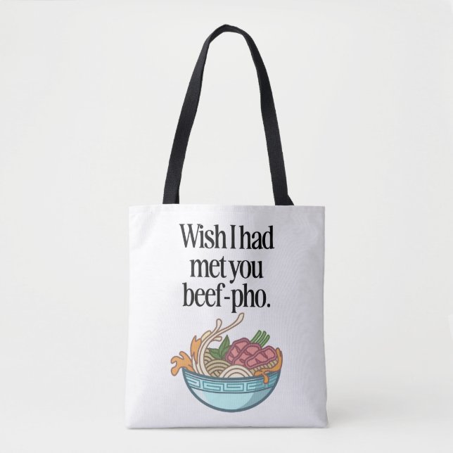 Wünschte, ich hätte dich mit "Rindfleisch-pho" lus Tasche (Vorderseite)