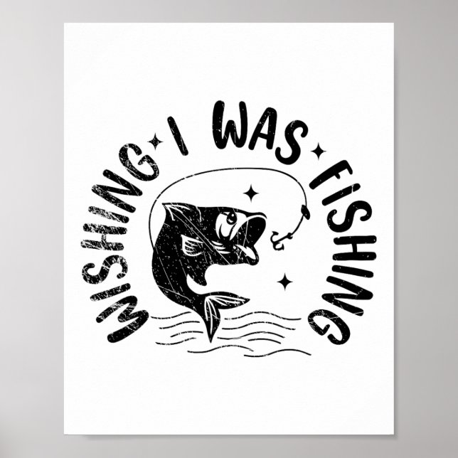 Wünschte, ich würde fischen Fischiger Fischer Lust Poster (Vorne)