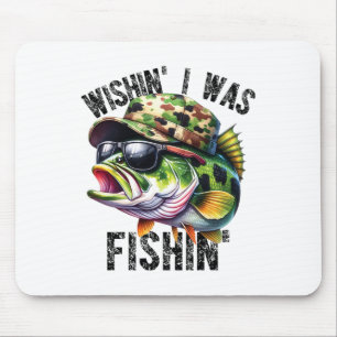 Wünschte, ich würde großen Maulbrassen fischen, lu Mousepad